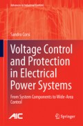 Voltage Control and Protection in Electrical Power Systems : from system components to wide-area control