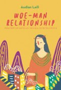 Woe-man Relationship : perempuan dengan segala hubungannya