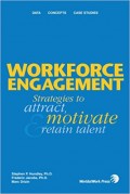 Workforce Engagement : strategies to attract, motivate & retain talent