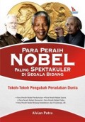 Para Peraih Nobel Paling Spektakuler di Segala Bidang : tokoh-tokoh pengubah peradaban