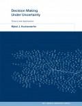 Decision Making Under Uncertainty : theory and application