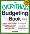 The Everything Budgeting Book: practical advice for saving and managing your money-from daily budgets to long-term goals