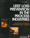 Lees' Loss Prevention in the Process Industries : hazard identification, assessment and control (Volume 1)