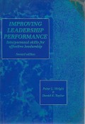 Improving Leadership Performance: interpersonal skills for effective leadership