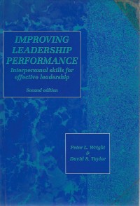 Improving Leadership Performance: interpersonal skills for effective leadership