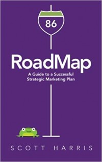 RoadMap : a guide to a successful strategic marketing plan