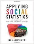 Applying Social Statistics : an introduction to quantitative reasoning in sociology