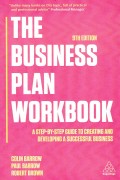 The Business Plan Workbook : a step-by-step guide to creating and developing a successful bussiness