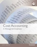 Cost Accounting : a managerial emphasis