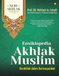 Ensiklopedia Akhlak Muslim : berakhlak dalam bermasyarakat