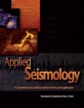 Applied Seismology : a comprehensive guide to seismic theory and application