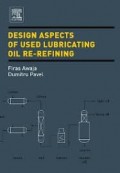 Design Aspects of Used Lubricating Oil Re-Refining