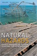 Natural Hazards : earth's processes as hazards, disasters, and catastrophes