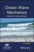 Ocean Wave Mechanics : applications in marine structure