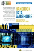 Handbook Data Warehouse : teori dan praktik berbasiskan open source