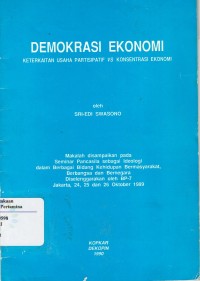 Demokrasi Ekonomi : keterkaitan usaha partisipatif vs konsentrasi ekonomi