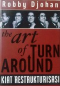 The Art of Turn Around : kisah-kisah restrukturisasi
