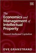 The Economics And Management Of Intellectual Property : towards intellectual capitalism
