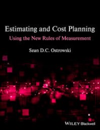 Estimating and Cost Planning Using The New Rules of Measurement