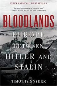 Bloodlands : Europe between Hitler and Stalin