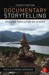 Documentary Storytelling : Creative Nonfiction on Screen