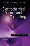 Electrochemical Science and Technology : Fundamentals and Applications