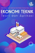 Ekonomi Teknik : Teori dan Aplikasi