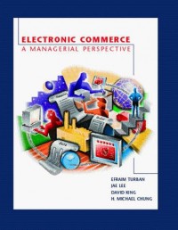 Electronic Commerce : a managerial perspective