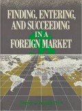 Finding, Entering, and Succeding in a Foreign Market