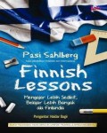 Finnish Lesson : mengajar lebih sedikit, belajar lebih banyak ala finlandia