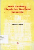 Hasil Tambang, Minyak dan Gas Bumi Indonesia