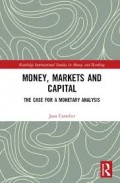 Money, markets and capital : a case for monetary analysis