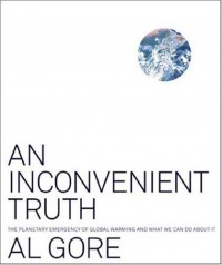 An Inconvenient Truth: the planetary emergency of global warming and what we can do about it