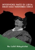 Intervensi Nato Di Libya : Sebuah Kasus Transformasi Konflik