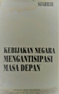 Kebijakan Negara Mengantisipasi Masa Depan