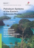 Petroleum Systems of the Eastern Indonesia Region : guidance for hydrocarbon exploration in Eastern Indonesia