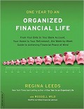 One Year to an Organized Financial Life : from your bills to your bank account, your home to your retirement, the week-by-week guide to achieving financial peace of mind