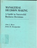 Managerial Decision Making : a guide to successful business decisions