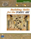 NorthStar : building skills for the TOEFL® iBT (intermediate)