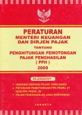 Peraturan Menteri Keuangan dan Dirjen Pajak Tentang Peghitungan Pemotongan Pajak Penghasilan (PPH) 2009