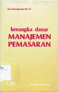 Kerangka Dasar Manajemen Pemasaran