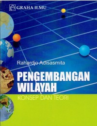 Pengembangan Wilayah : Konsep dan Teori