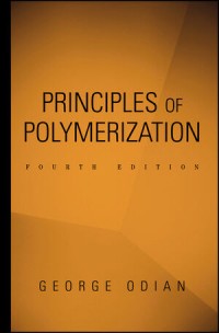 Principles of Polymerization, Fourth Edition