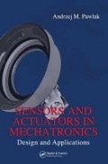 Sensors And Actuators In Mechatronics : design and applications