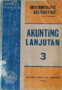 Akunting Lanjutan 3 : intermediate accounting