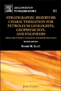 Stratigraphic Reservoir Characterization For Petroleum Geologists, Geophysicists, And Engineers : origin, recognition, initiation, and reservoir quality