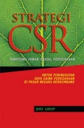 Strategi CSR : tanggung jawab sosial perusahaan : Untuk Peningkatan Daya Saing Perusahaan di Pasar Negara Berkembang
