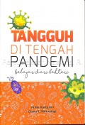 Tangguh di tengah pandemi : belajar dari bakteri