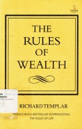 The Rules of Wealth : pedoman pribadi mencapai kemakmuran