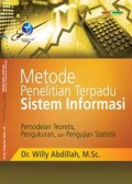 Metode Penelitian Terpadu Sistem Informasi : pemodelan teoretis, pengukuran, dan pengujian statistis